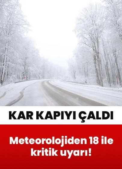 Kar kapıyı çaldı: Meteorolojiden 18 şehre kritik uyarı! Türkiye'nin doğusundan başlayarak birçok yerde etkili olacak
