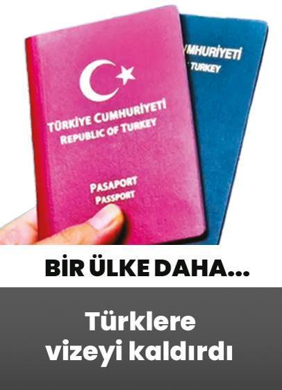 O ülke Türklere vizeyi kaldırdı
