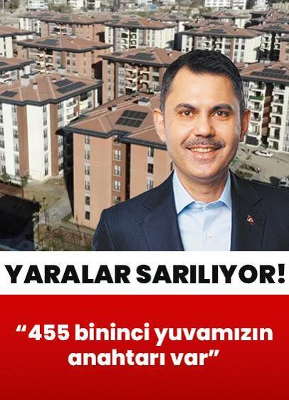 Asrın felaketinin yaraları sarılıyor... Bakan Kurum: Şimdi sırada 455 bininci yuvamızın anahtarı var