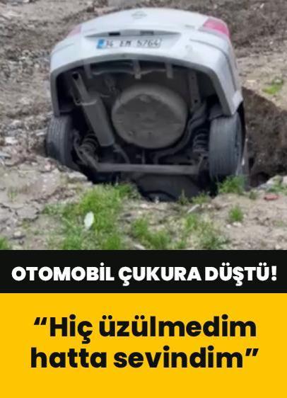 Otomobil çukura böyle düştü! Araç sahibinden ilginç açıklama: Hiç üzülmedim hatta sevindim