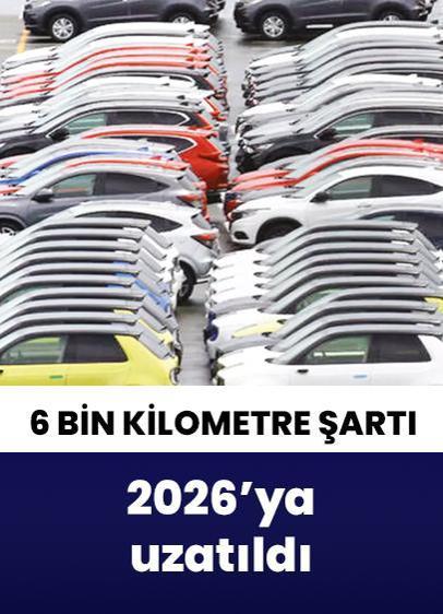 İkinci el araç satışında 6 ay ve 6 bin kilometre şartı 2026'ya uzatıldı