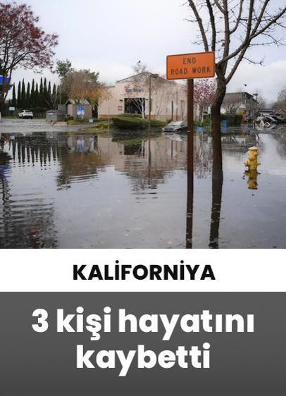 Kaliforniya'da etkili olan şiddetli yağışlar 3 can aldı