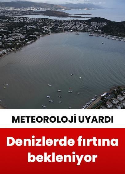 Meteoroloji, denizlerde kuvvetli fırtına uyarısında bulundu 