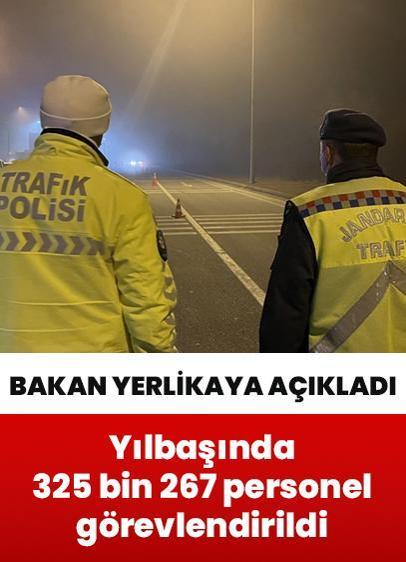 Bakan Yerlikaya duyurdu! Yılbaşında 325 bin 267 personel görevlendirildi