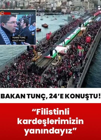 Adalet Bakanı Tunç, 24 TV'ye konuştu: Filistinli kardeşlerimizin yanındayız