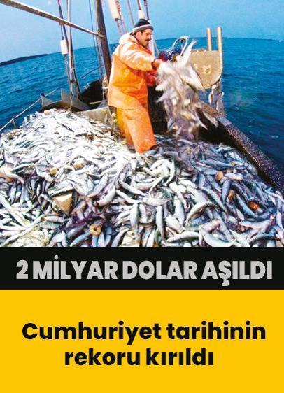 Balık ihracatında 2 milyar dolar aşıldı