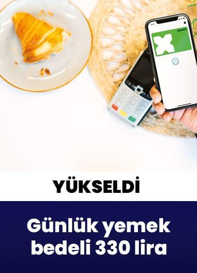 Günlük yemek bedeli 330 liraya yükseldi