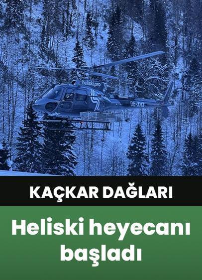 Kaçkar Dağları'nda "heliski" heyecanı başladı