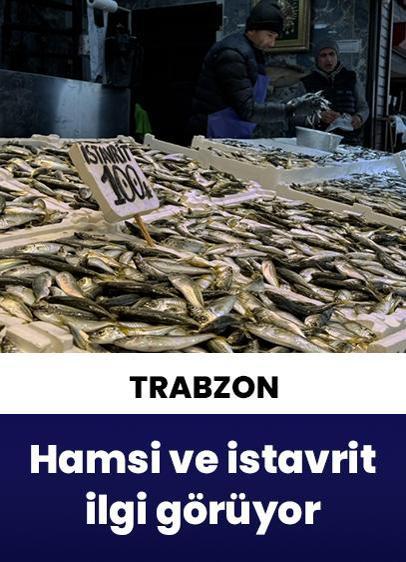 Trabzon'da balıkçı tezgahlarında hamsi ve istavrit ilgi görüyor