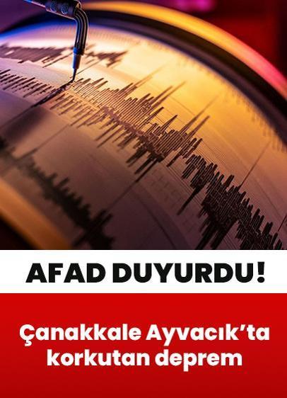 Çanakkale Ayvacık'ta korkutan deprem!