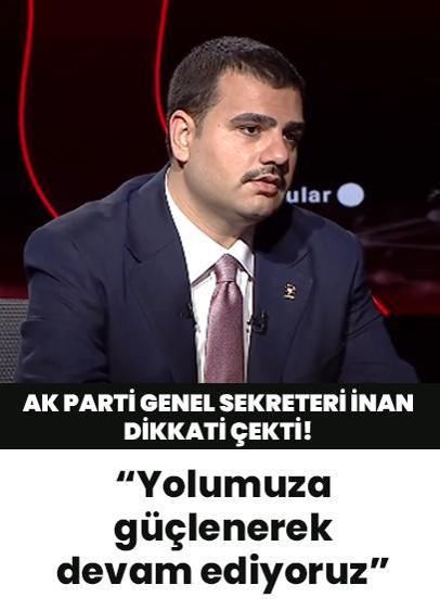AK Parti Genel Sekreteri Eyyüp Kadir İnan: 2023 seçimlerinde aldığımız oyun üzerine koyarak biz yolumuza güçlenerek devam ediyoruz