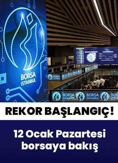 Borsa İstanbul'da BIST 100 endeksi 12 Ocak Pazartesi'ye rekorla başladı