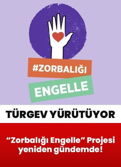 TÜRGEV'in yürüttüğü "Zorbalığı Engelle" Projesi yeniden gündemde!