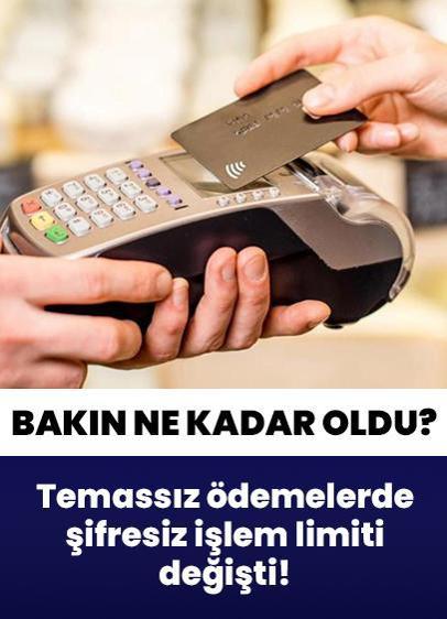 Temassız ödemelerde şifresiz işlem limiti değişti! Bakın ne kadar oldu?
