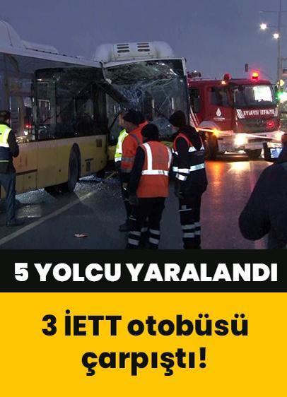 Başakşehir'de 3 İETT otobüsü çarpıştı! Kazada 5 kişi yaralandı, soruşturma başlatıldı