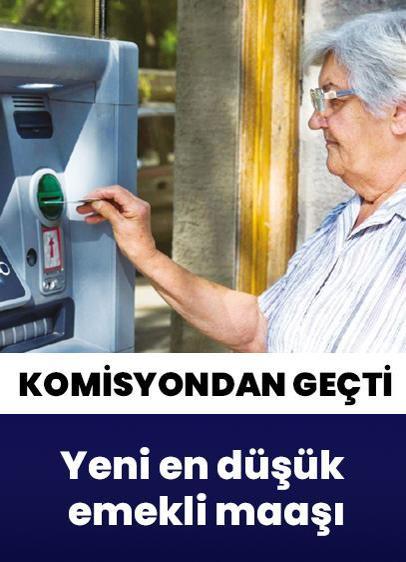 Emekli maaşı yasası komisyondan geçti