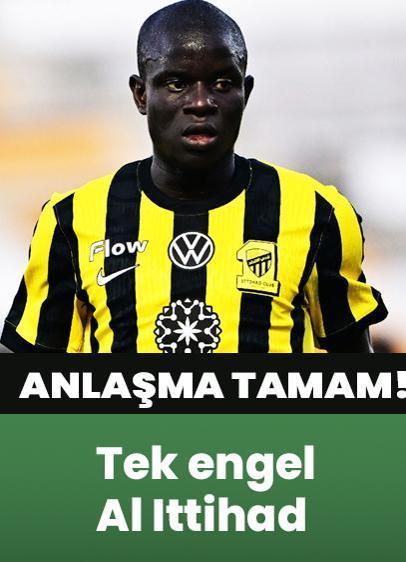 Fenerbahçe-N'golo Kante anlaşması tamam! Tek engel Al Ittihad