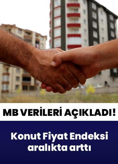 Merkez Bankası verileri açıkladı! Konut Fiyat Endeksi aralıkta arttı