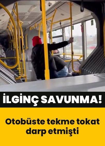 Belediye otobüsünde tekme tokat darp etmişti... İlginç savunması dikkat çekti