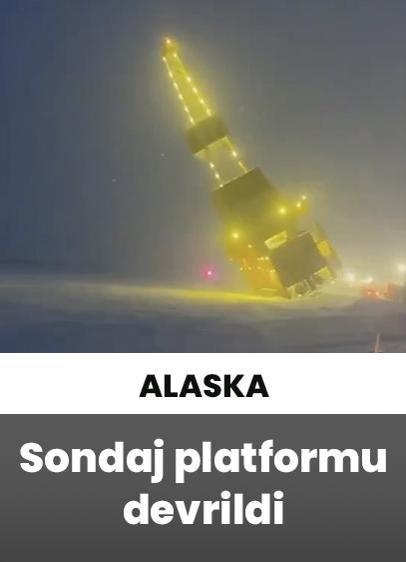 ABD'nin Alaska eyaletinde petrol sondaj platformu devrildi