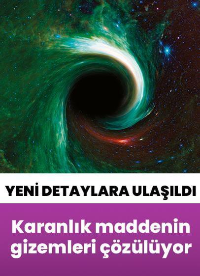 Karanlık maddenin gizemleri çözülüyor! NASA yeni detaylara ulaştı
