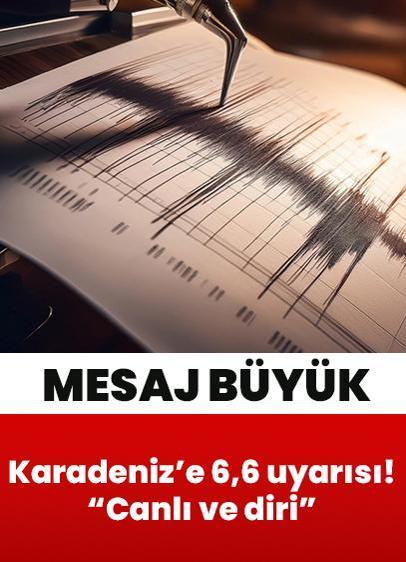 Deprem küçük, mesaj büyük... Karadeniz'e 6,6 uyarısı! Canlı ve diri...