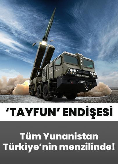 Yunan basınından "TAYFUN" endişesi... Tüm Yunanistan Türkiye'nin menzilinde! "Güç dengelerini değiştiriyor"