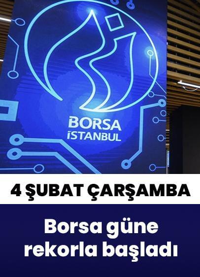 Borsa 4 Şubat Çarşamba gününe rekor seviyeden başladı