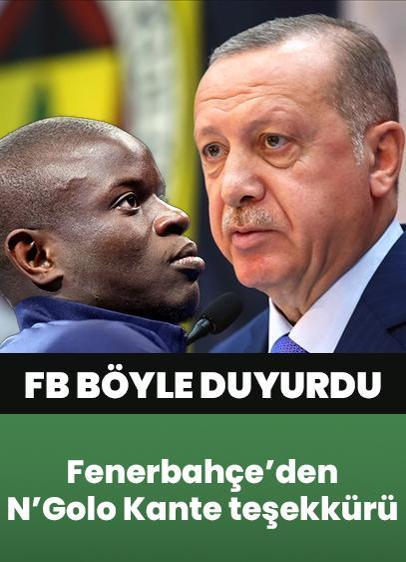 N'Golo Kante'nin transferine destek verdiği ortaya çıktı! Fenerbahçe'den Cumhurbaşkanı Erdoğan'a teşekkür mesajı