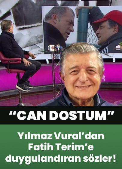 Yılmaz Vural'dan Fatih Terim'e duygulandıran sözler! “Antrenörlük camiasının medarı iftiharı, can dostum”