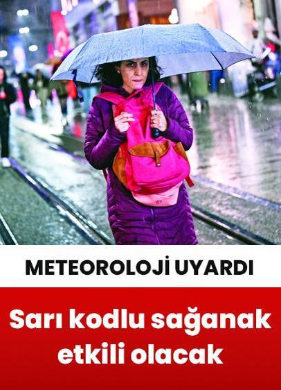 Meteoroloji 12 il için sarı kodlu sağanak uyarısında bulundu