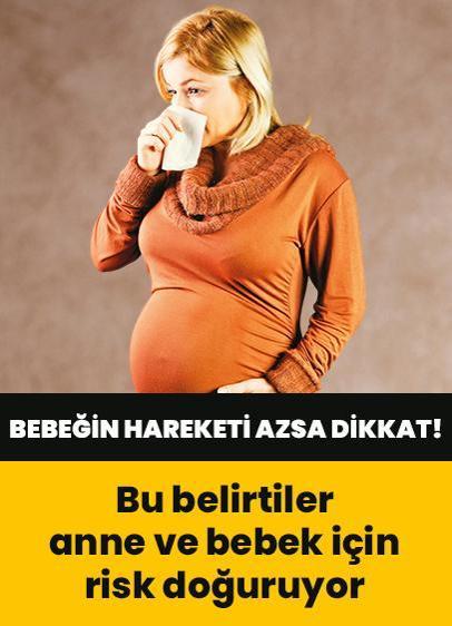 Hamilelikte bebeğin hareketi azsa dikkat! Bu belirtiler anne ve bebek için risk doğuruyor