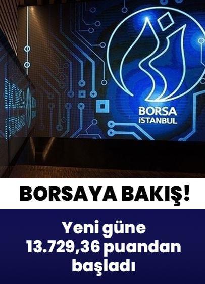 11 Şubat Çarşamba, Borsa İstanbul BIST 100 endeksi... Güne 13.729,36 puandan başladı