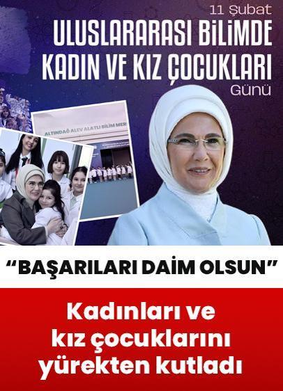 "Bilimin ışığını büyüten tüm kadınları ve kız çocuklarımızı yürekten kutluyorum"