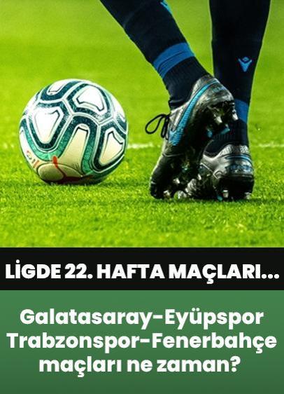 Galatasaray-Eyüpspor ile Antalyaspor-Samsunspor maçları ne zaman? Süper Lig 22. hafta maç programı