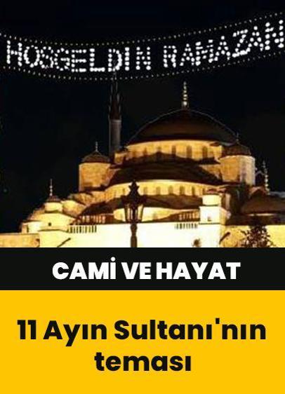 11 Ayın Sultanı'nın teması cami ve hayat