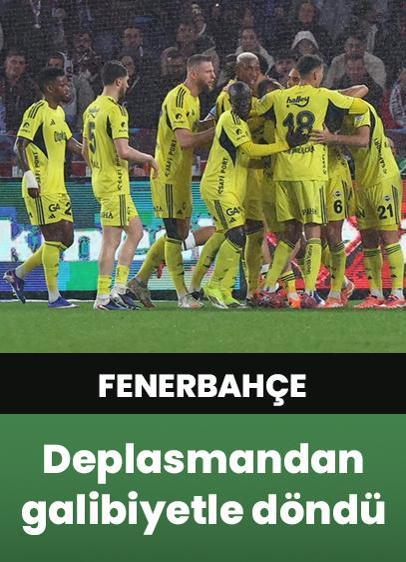 Fenerbahçe, kritik Trabzonspor deplasmanından galibiyetle döndü