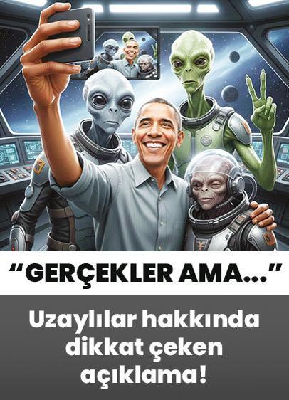 Uzaylılar hakkında dikkat çeken açıklama! Obama: Gerçekler ama...
