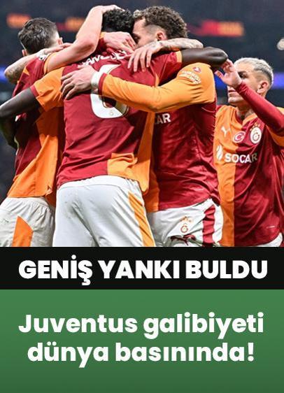 Galatasaray'ın 5-2'lik tarihi Juventus skoru spor basınının gündeminde geniş yankı buldu