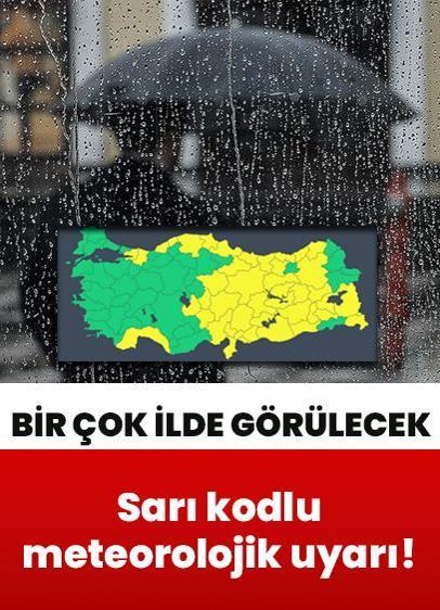 Sarı kodlu meteorolojik uyarı! Bir çok ilde kuvvetli olacak