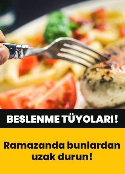 Uzman diyetisyenden beslenme tüyoları! Ramazanda bunlardan uzak durun