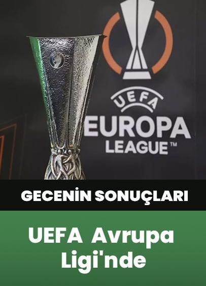UEFA Avrupa Ligi'nde gecenin sonuçları