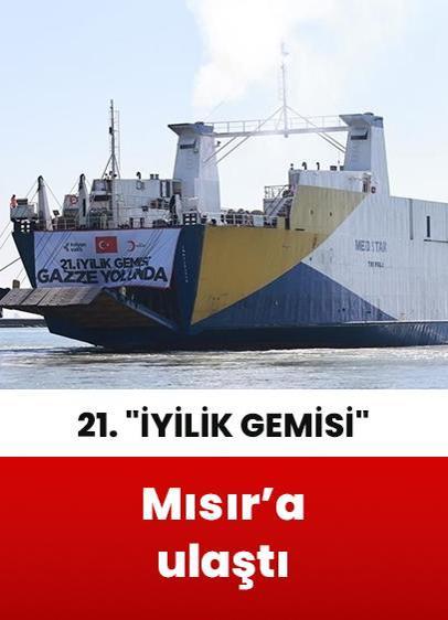 Türkiye'nin Gazze için hazırladığı 21. "İyilik Gemisi" Mısır'a ulaştı