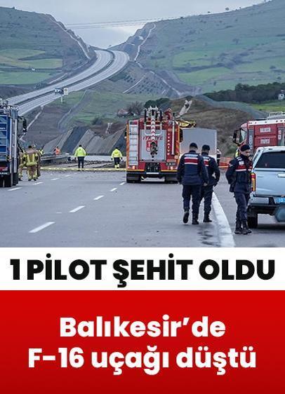 Balıkesir'de F-16 uçağı düştü: 1 pilot şehit oldu