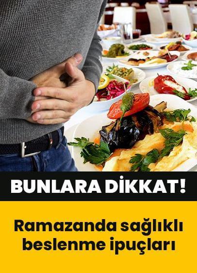 Mide, bağırsaklarınız için bunlara dikkat! Ramazanda sağlıklı beslenme ipuçları