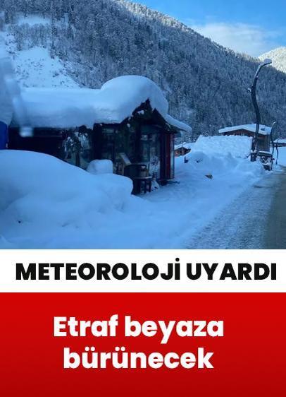 Meteoroloji uyardı: Etraf beyaza bürünecek