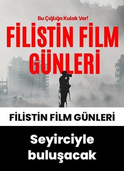 Filistin Film Günleri, 6-8 Mart'ta seyirciyle buluşacak