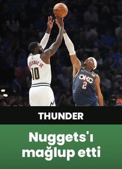 NBA'de Thunder, sahasında Nuggets'ı 127-121 mağlup etti