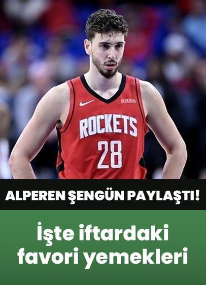 Alperen Şengün paylaştı! İşte iftardaki favori yemekleri