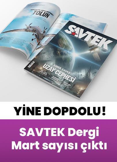 SAVTEK Dergi, Mart sayısı çıktı!